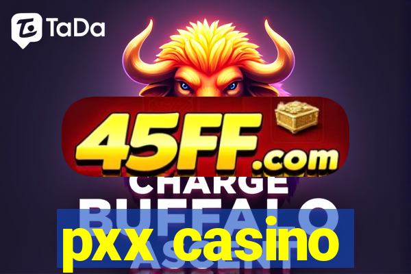 pxx casino